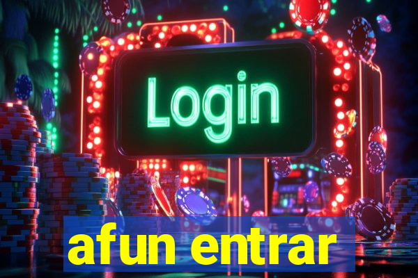 afun entrar